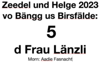 Fasnacht  2023:   Frau Länzli